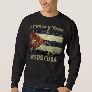Patria Y Vida Sos Cuba Flag Free Cuba 1 Sweatshirt