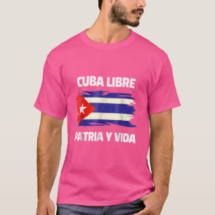 Patria Y Vida Viva Cuba T-Shirt