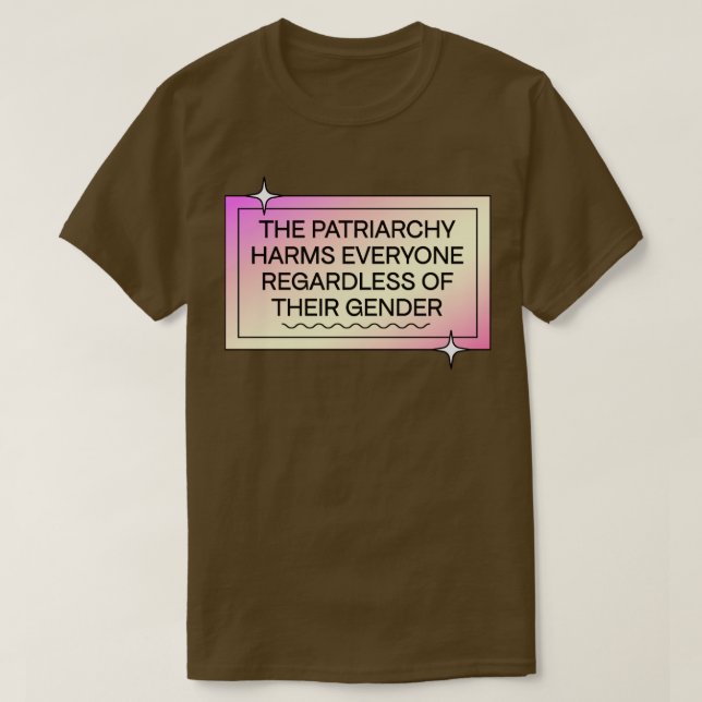 Patriarchy Harms Everyone Regardless Of Gender T-Shirt (Design Front)