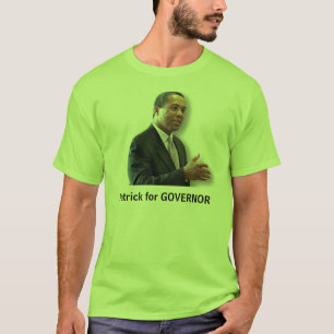 Patrick for GOVERNOR T-Shirt