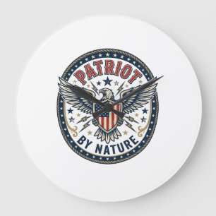 Patriot By Nature Patriotic Bold Patriotic Attitud Large Clock