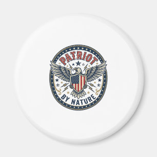 Patriot By Nature Patriotic Bold Patriotic Attitud Magnet