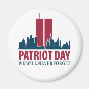 Patriot Day; We Will Never Forget Magnet