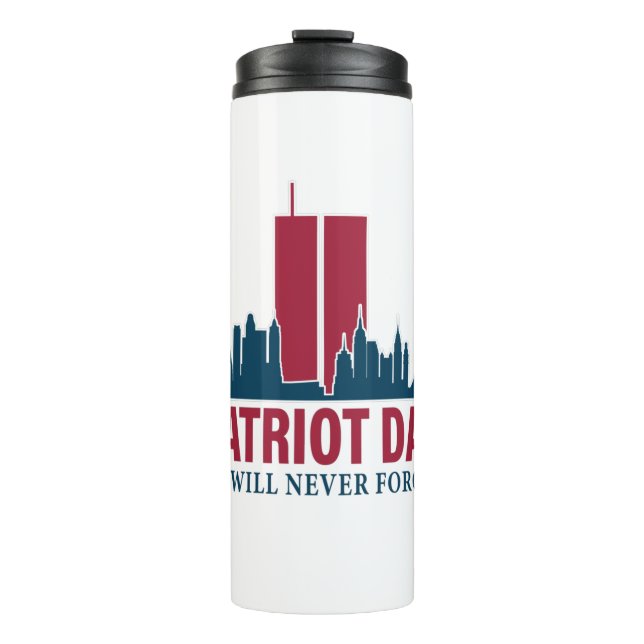 Patriot Day; We Will Never Forget Thermal Tumbler (Front)