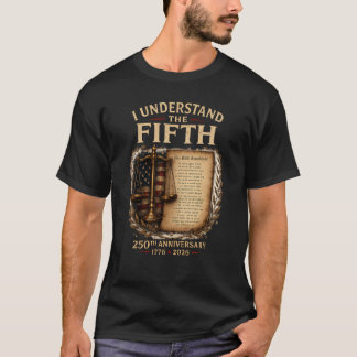 Patriot Edition #3: I Understand the Fifth T-Shirt