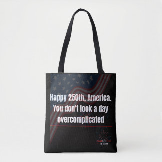 Patriotic 250th Funny Overcomplicated lTote Bag