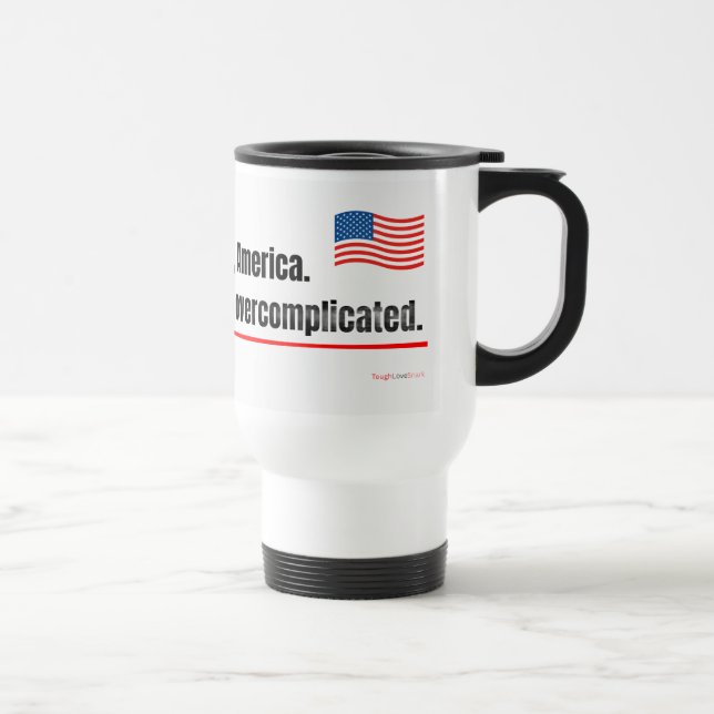 Patriotic 250th Funny Travel Mug Overcomplicated (Right)