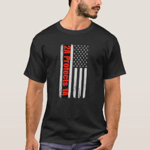 Patriotic 2nd Amendment Protects The First Amendme T-Shirt