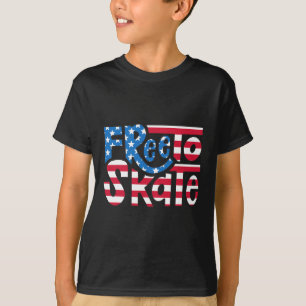 Patriotic 4th Of July Skater American Flag Free To T-Shirt