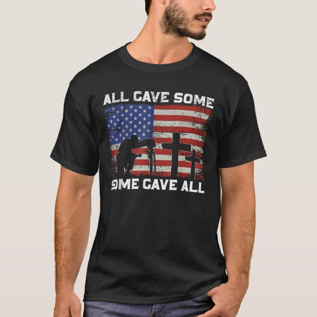 Patriotic All Gave Some Some Gave All Veteran Memo T-Shirt (Front)
