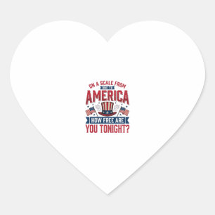 Patriotic America How Free Are You Tonight Shirt D Heart Sticker