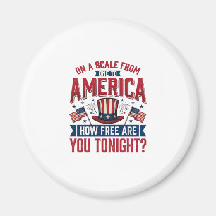 Patriotic America How Free Are You Tonight Shirt D Magnet