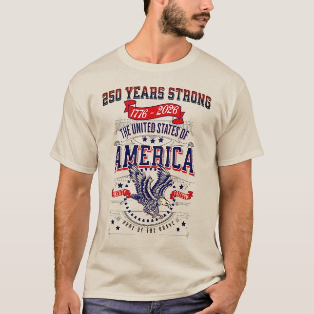 Patriotic American 250 Years Anniversary T-Shirt (Front)