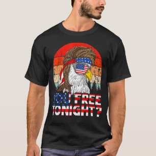 Patriotic American Bald Eagle 4th Of July Your Fre T-Shirt
