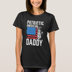 Patriotic American Daddy Usa America Us Patriot Da T-Shirt