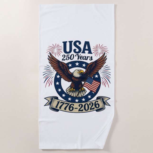 Patriotic American Eagle 250 Years 1776-2026 Beach Towel (Front)