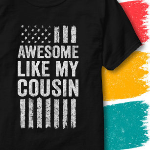 Patriotic American Flag Awesome Like My Cousin T-Shirt