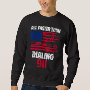 Patriotic Ammo Gun Owner Usa Flag Faster Than Dial Sweatshirt