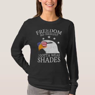 Patriotic Bald Eagle Wearing Shades Freedom So Bri T-Shirt