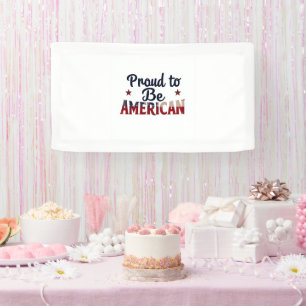 Patriotic Banner Proud to Be American USA