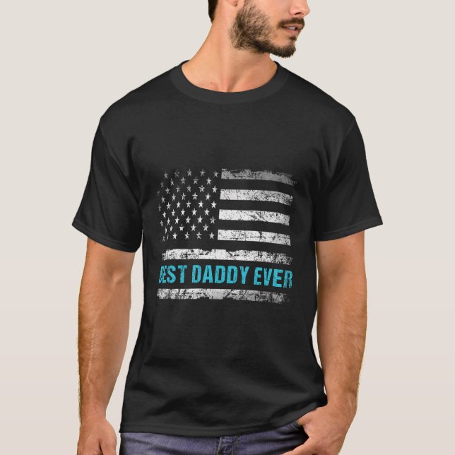 Patriotic Best Daddy Ever With Us American Flag 4T T-Shirt (Front)