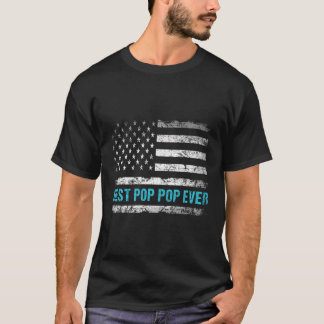 Patriotic Best Pop Pop Ever With Us American Flag  T-Shirt