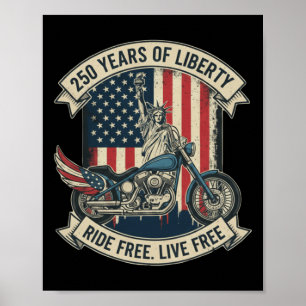 Patriotic Biker Motorcycle 250 Years Of Liberty  Poster