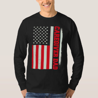 Patriotic Caregiving Nurse Nursing Careviger Dad   T-Shirt