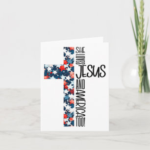 Patriotic Christian She Loves Jesus And America To Card