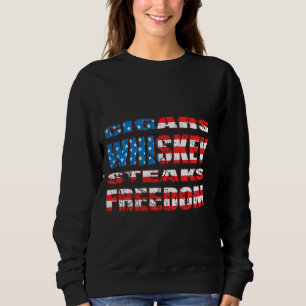 Patriotic Cigars Whiskey Steaks Freedom Malt Whisk Sweatshirt