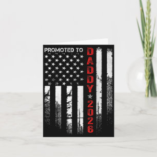 Patriotic Dad 2026 Promoted To Daddy Est 2026 New  Card