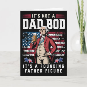 Patriotic Dad Bod Father Figure 4th Of July Funny Card