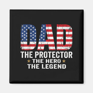 Patriotic Dad Protector Hero Legend American Flag Magnet