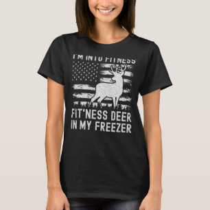 Patriotic Deer Hunting I'm Into Fitness Deer In My T-Shirt