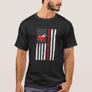 Patriotic Dumpster Diving Hobby For A Patriot dump T-Shirt