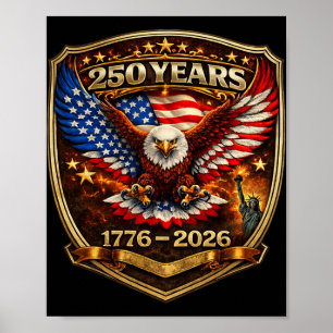 Patriotic Eagle And Flag 250 Years 1776-2026 250th Poster