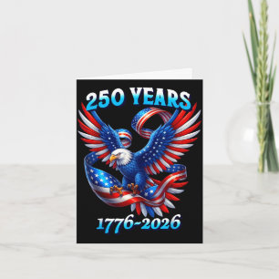 Patriotic eagle and flag 250 years 1776-2026 4th card