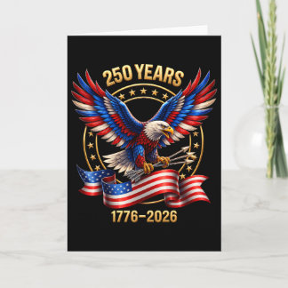 Patriotic Eagle And Flag 250 Years 1776-2026 4th O Card