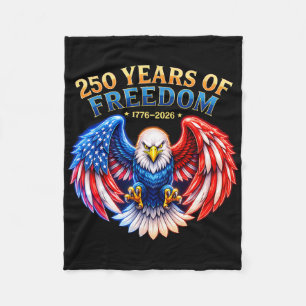Patriotic Eagle And Flag 250 Years 1776-2026 4th O Fleece Blanket
