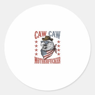 Patriotic Eagle Caw Caw Vintage Funny Shirt Design Classic Round Sticker