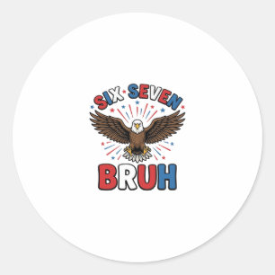 Patriotic Eagle Six Seven Bruh Vector Design_1 Classic Round Sticker
