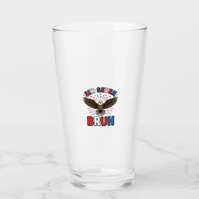 Patriotic Eagle Six Seven Bruh Vector Design_1 Glass (Front)
