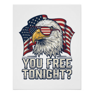 Patriotic Eagle You Free Tonight Vintage Shirt Des Poster