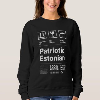 Patriotic Estonian Patriotism Estonia Country Prid Sweatshirt