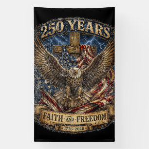 Patriotic Faith and Freedom 250th Anniversary Banner