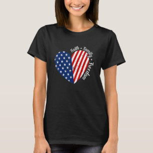 Patriotic Faith Family Freedom Heart 4th Of July U T-Shirt
