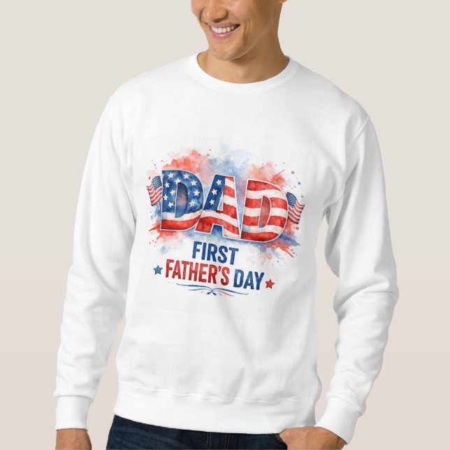 Patriotic Father's Day Sweatshirt (Front)