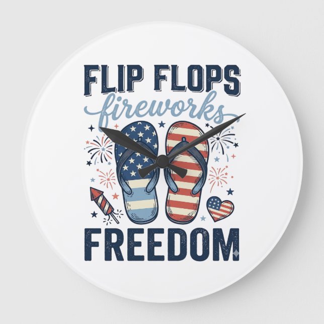 Patriotic Flip Flops Fireworks Freedom Shirt Desig Large Clock (Front)