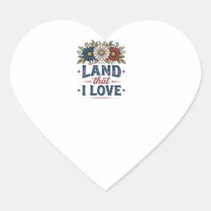Patriotic Floral Land That I Love Shirt Design_1 Heart Sticker