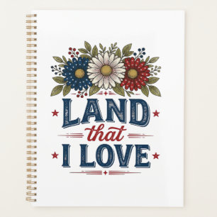 Patriotic Floral Land That I Love Shirt Design_1 Planner